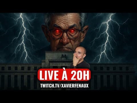 20h Live spécial FED : La dernière de POWELL !