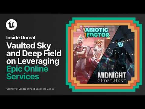 Abiotic Factor & Midnight Ghost Hunt: Online Systems w/ Epic Online Services | Indie Games Week 2026