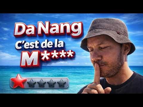 Da Nang : La vérité que personne ne dit sur le vietnam