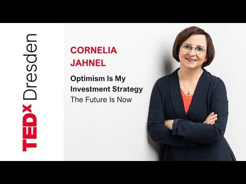 Optimism is my investment strategy | Cornelia Jahnel | TEDxDresden