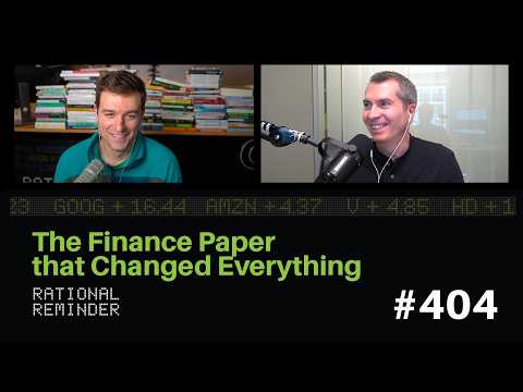 The Finance Paper that Changed Everything | Rational Reminder 404