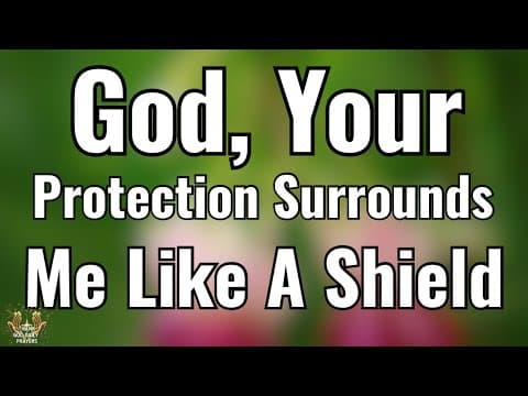 God, Keep Me Safe From Every Harm | A Peaceful Prayer for Protection & Covering
