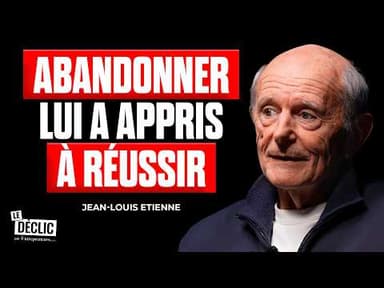 Comment provoquer le déclic psychologique pour accomplir l'impossible - Jean Louis Étienne