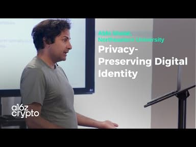 Privacy-Preserving Digital Identity with Abhi Shelat | a16z crypto Research Series