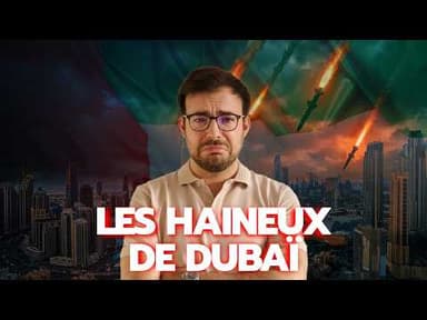 Ma réponses aux haineux de Dubaï