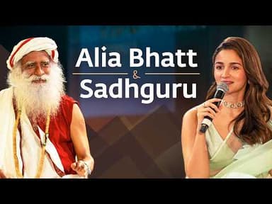 Alia Bhatt Asks Sadhguru About Parenting & Fear of Failure | 4K UHD