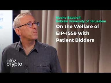 On the Welfare of EIP-1559 with Patient Bidders with Moshe Babaioff | a16z crypto Research Series
