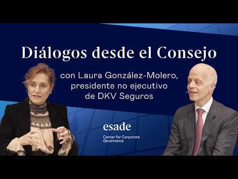 'Diálogos desde el Consejo' con Laura González-Molero, presidente no ejecutivo de DKV Seguros